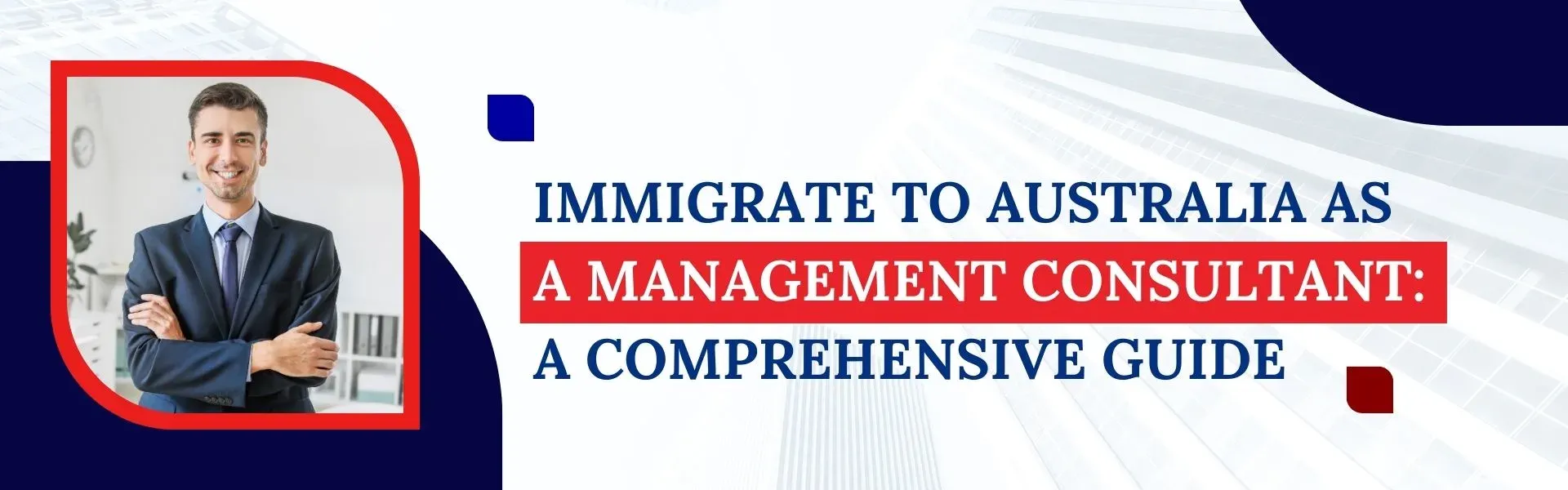 Immigrate to Australia as a Management Consultant: A Comprehensive Guide